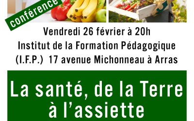 Conférence « la santé de la Terre à l’assiette » vendredi 26 février 2016